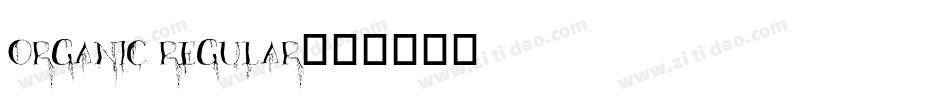 Organic Regular字体转换